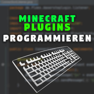 Minecraft Plugins programmieren – Kurs 2020/2021